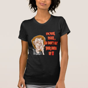 Nase pflücken Sprichwort Ich bin sehr wählerisch T-Shirt