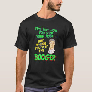 Nasenbohren Inspirierter Nasenbohrer Verwandtes Bo T-Shirt