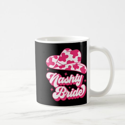 Nashty Bride Bridesmaid Matching Bachelorette Teil Kaffeetasse (Rechts)