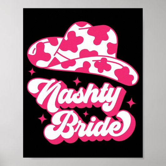 Nashty Bride Bridesmaid Matching Bachelorette Teil Poster (Vorne)