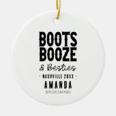 Nashville Bachelorette Boots Boots Booze Besties C Keramik Ornament (Vorne)