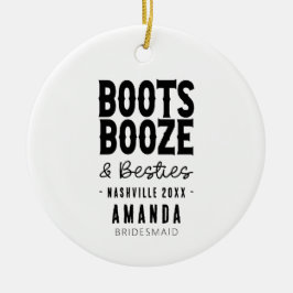 Nashville Bachelorette Boots Boots Booze Besties C Keramik Ornament