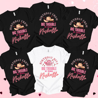 Nashville Birthday Big Trouble Crew T-Shirt