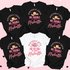 Nashville Birthday Big Trouble Crew T-Shirt