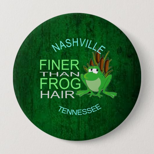 Nashville Finer Than Frog Hair Button (Vorderseite)