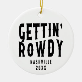 Nashville Junggeselinnen-Abschied Custom Getting R Keramik Ornament
