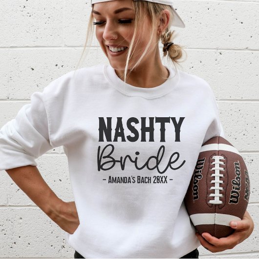 Nashville Junggeselinnen-Abschied Custom Nashty Br Sweatshirt