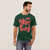 Nasse Beine T-Shirt (Vorne ganz)