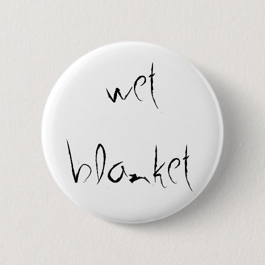 "Nasse Decken-" Knopf Button (Vorderseite)