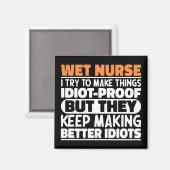 Nässe Ich versuche, Dinge Cool zu machen Lustige S Magnet (Vorderseite/Rückseite)