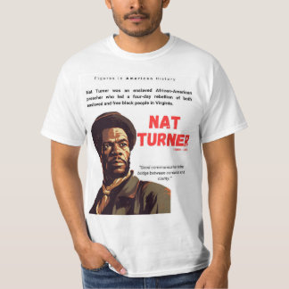 NAT TURNER - Figuren der amerikanischen Geschichte T-Shirt