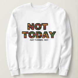 Nat Turner Zitat Black History Monat Sweatshirt