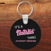 Natalia, was du nicht verstehen würdest schlüsselanhänger (Vorderseite)