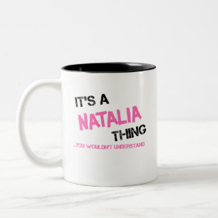 Natalia, was man nicht verstehen würde Namensneuhe Zweifarbige Tasse