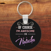 Natasha Natürlich bin ich Phantastisch Schlüsselanhänger (Vorderseite)