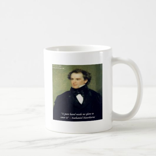 Nathaniel Hawthorne "Pure Hand s Wisdom Quote" Kaffeetasse (Rechts)