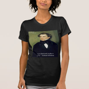 Nathaniel Hawthorne "Pure Hand s Wisdom Quote" T-Shirt