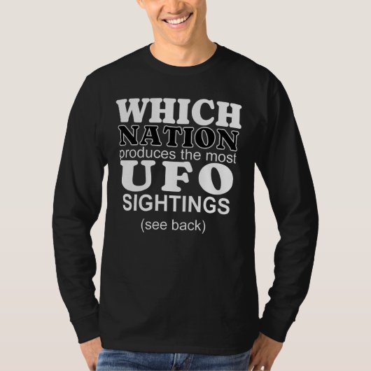 Nation, die die meisten UFOs sieht T-Shirt (Vorderseite)