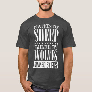 Nation von Schafen, die von Wölfen geführt werden, T-Shirt