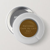 National Café Au Lait Day Button (Vorne & Hinten)