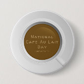 National Café Au Lait Day Button (Vorderseite)