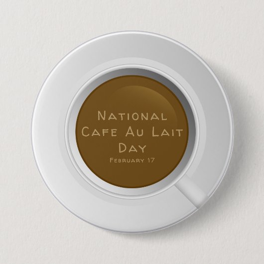 National Café Au Lait Day Button (Vorderseite)