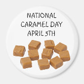 National Caramel Day 5. April Holiday Magnet (Vorne)