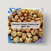National Caramel Popcorn Day 6. April Button (Vorderseite)