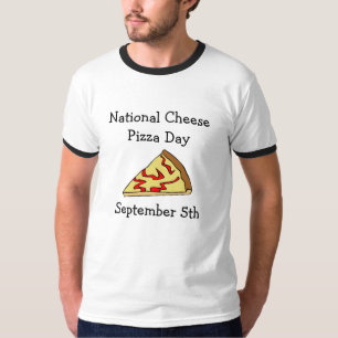 National Chee Pizza Day Food Holidays T-Shirt