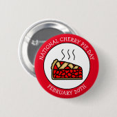 National Cherry Pie Day 20. Februar Button (Vorne & Hinten)