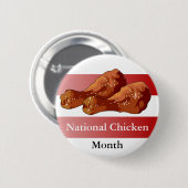National Chicken Month, gebratenes Huhn Button (Vorne & Hinten)