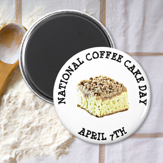 National Coffee Cake Day 7. April Holiday Magnet