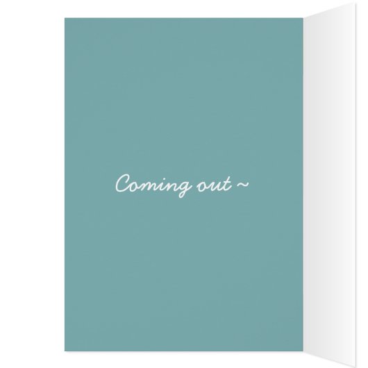 National Coming Out Day Funny Gay Support Card (Innen (Links))