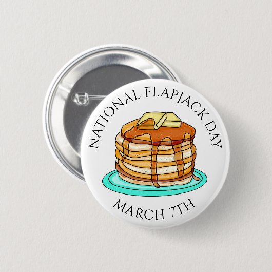 National Flapjack Day März 7. Button (Vorne & Hinten)