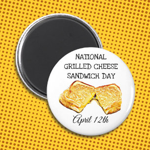 National Grilled Cheese Sandwich Day 12. April Magnet