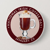 National Irish Coffee Day Button (Vorderseite)