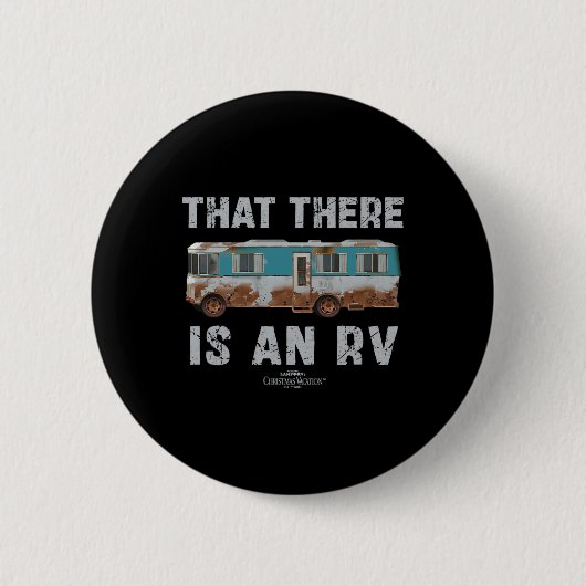 National Lampoon's Christmas Vacation That There I Button (Vorderseite)