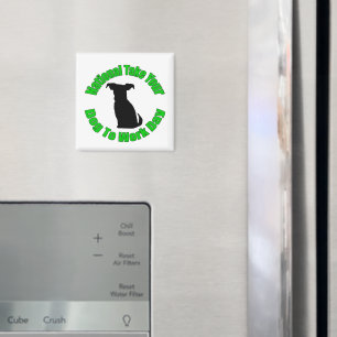 National Nimm deinen Hund an den Arbeitstag Magnet
