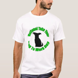 National Nimm deinen Hund an den Arbeitstag T-Shirt