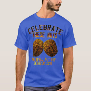 National Nut Day Spaß Funny Celebrate T-Shirt