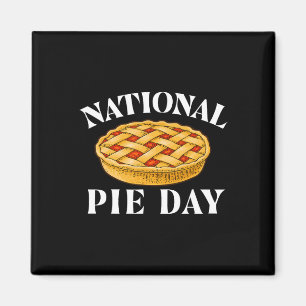 National Pie Day - Pi Day Science Mathe Lover Magnet