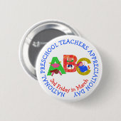 National Preschool Teachers Appreption Day Button (Vorne & Hinten)