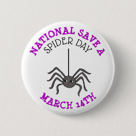 National Rett a Spider Day März 14. Button