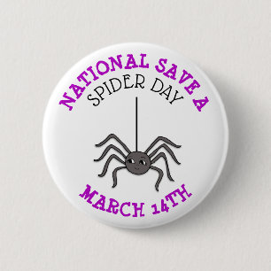 National Rett a Spider Day März 14. Button