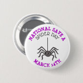 National Rett a Spider Day März 14. Button (Vorne & Hinten)