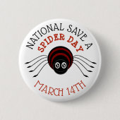 National Rett a Spider Day März 14. Schaltfläche Button (Vorderseite)