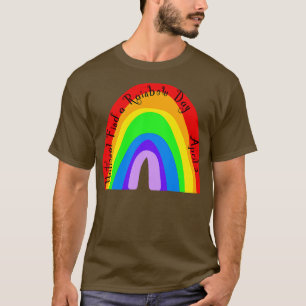NATIONALE FINDEN EINEN RAINBOW-TAG AM 3. APRIL 1 T-Shirt