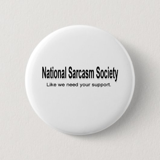 Nationale Sarkasmus-Gesellschaft Button (Vorderseite)