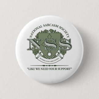 Nationale Sarkasmus-Gesellschaft Button