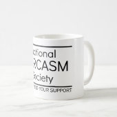Nationale Sarkasmus-Gesellschaft Kaffeetasse (VorderseiteRechts)